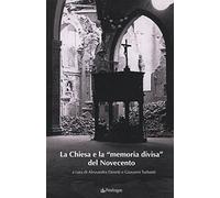 La Chiesa e la «memoria divisa» del Novecento