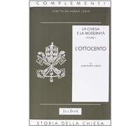 La Chiesa e la modernità. L'Ottocento (Vol. 1)
