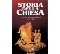 La Chiesa e la società industriale (1878 - 1922). Vol. 2