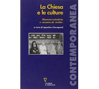 La Chiesa e le culture. Missioni cattoliche e «scontro di civiltà»