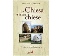 La Chiesa e le sue chiese. Teologia e architettura