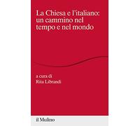 La Chiesa e l'italiano: un cammino nel tempo e nel mondo
