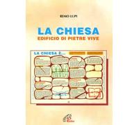 La Chiesa. Edificio di pietre vive