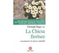 La Chiesa fiorisce. I movimenti e le nuove comunità