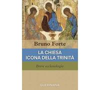 La Chiesa icona della Trinità. Breve ecclesiologia