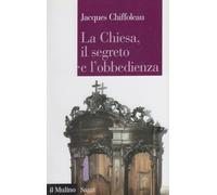 La Chiesa, il segreto, l'obbedienza