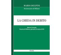 La Chiesa in debito. Messa Crismale (Duomo di Milano, giovedì 29 marzo 2018, omelia)
