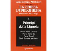 La Chiesa in preghiera. Introduzione alla liturgia. Vol. 1 - Martimort Aim...