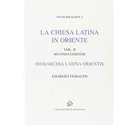 La Chiesa latina in Oriente (Vol. 2)