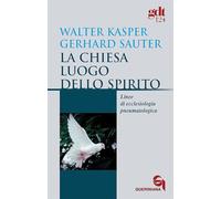 La Chiesa luogo dello Spirito. Linee di ecclesiologia pneumatologica