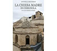 La chiesa Madre di Cerignola. Un caldo grembo di pietra