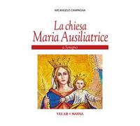 La Chiesa Maria Ausiliatrice a Seregno. Ediz. a colori