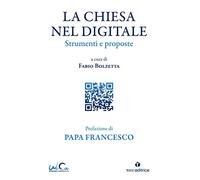 La Chiesa nel digitale. Strumenti e proposte