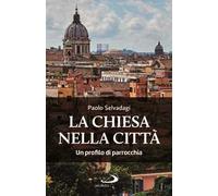 La Chiesa nella città. Un profilo di parrocchia