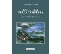 La Chiesa nella tempesta. Manuale della resistenza - 2022 - Solfa