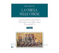 Libri Nicola Salato - La Chiesa Nelle Chiese. Una Geografia Ecclesiologica Del C