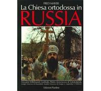 La Chiesa Ortodossa in Russia.