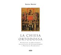 La chiesa ortodossa - Morini Enrico