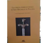 La chiesa parrocchiale di San Michele di Pagana