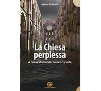La chiesa perplessa. A nuove domande, nuove risposte
