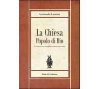 La Chiesa popolo di Dio. Un breve ma completo trattato per tutti
