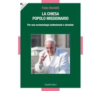 La Chiesa popolo missionario - [Cittadella]