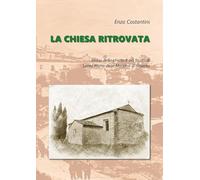 La chiesa ritrovata. Storia della chiesa e del feudo di Santa Maria delle Macchie di Sipanto