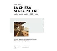 La Chiesa senza potere e altri scritti scelti, 1955-1985