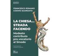 La Chiesa... Strada facendo. Modesto contributo pro-vocatorio al Sinodo