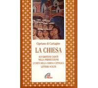 La chiesa: Sui cristiani caduti nella persecuzione-L'unità della