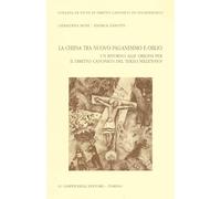 La chiesa tra nuovo paganesimo e oblio. Un ritorno alle origini per il diritto canonico del terzo millennio?