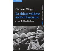La chiesa valdese sotto il fascismo