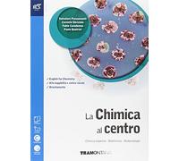 La chimica al centro. Con extrakit-Openbook. Per le Scuole superiori. Con e-book. Con espansione online. Chimica organica, biochimica, biotecnologie (Vol. 2)