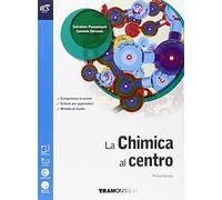 La chimica al centro. Con Extrakit-Openbook. Per le Scuole superiori. Con e-book. Con espansione online