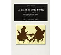 La chimica della mente. Associazione delle idee e scienza della natura umana da Locke a Spencer