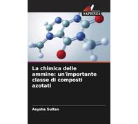 La chimica delle ammine: un'importante classe di composti azotati