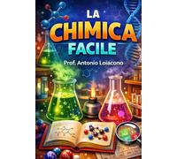 LA CHIMICA FACILE: Il libro del mio corso di chimica online