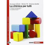 La chimica per tutti. Per le Scuole superiori. Con e-book. Con espansione online