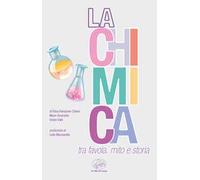 La chimica tra favola, mito e storia