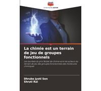 La chimie est un terrain de jeu de groupes fonctionnels: Les lauréats du prix Nobel de chimie sont les acteurs du terrain de jeu des groupes fonctionnels des molécules chimiques