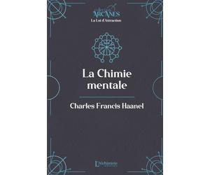 La Chimie mentale (la Loi d'attraction - Nouvelle traduction)