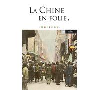 La Chine en folie