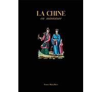 La Chine en miniature. Ediz. a colori