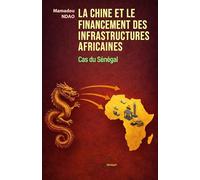 La Chine et le financement des infrastructures africaines: Cas du Sénégal