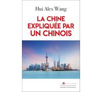 La Chine expliquée par un Chinois