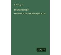 La Chine ouverte: Aventures d'un fan-kouei dans le pays de Tsin