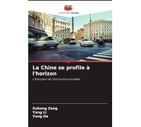 La Chine se profile à l'horizon: L'évolution de l'économie mondiale