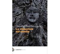 Libri Arkadij Strugackij / Boris Strugackij - La Chiocciola Sul Pendio