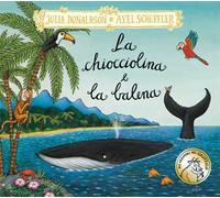 La chiocciolina e la balena. Ediz. a colori