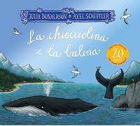 La chiocciolina e la balena. Ediz. speciale 20 anni
